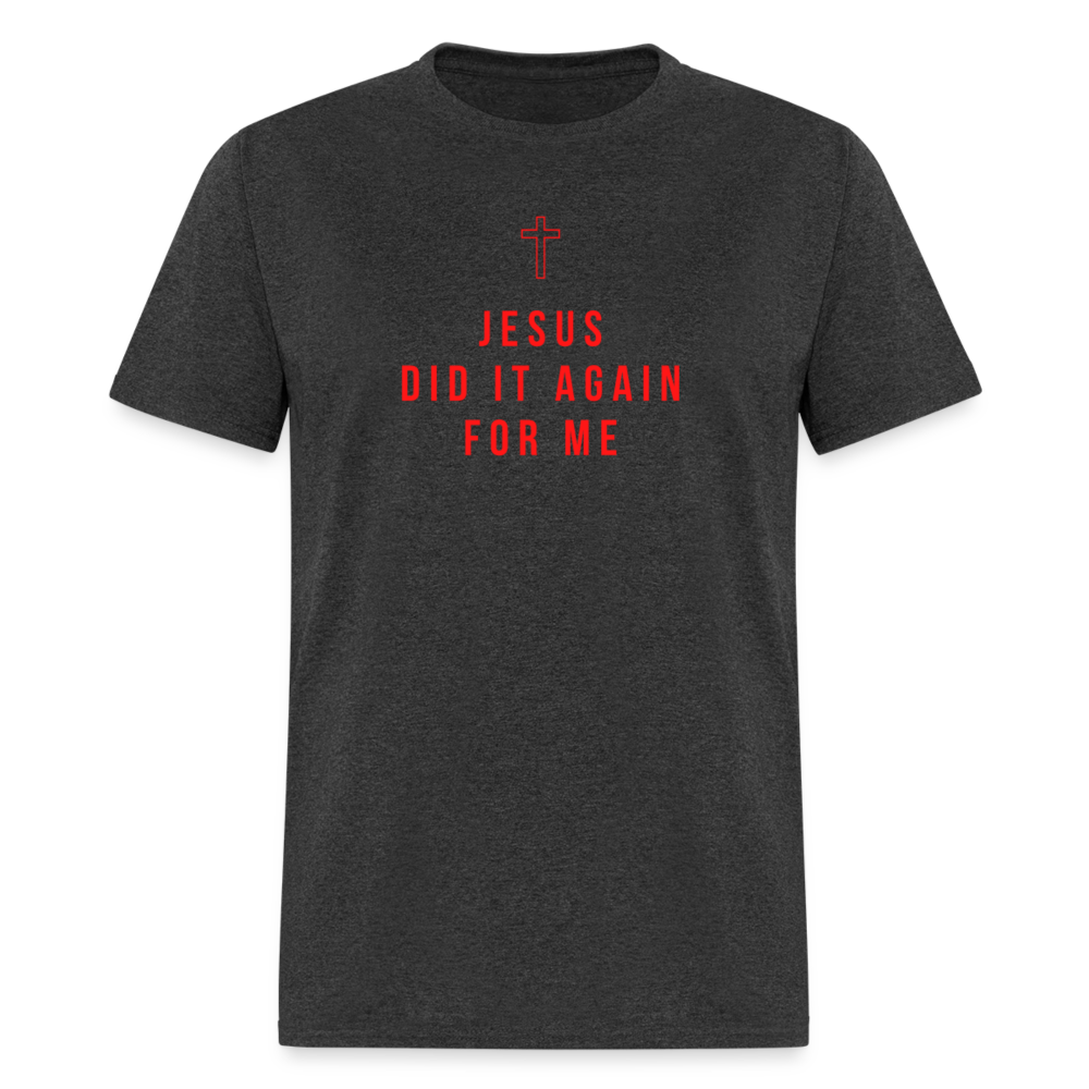 Jesus Did It Again | Red Ltr v2 - heather black