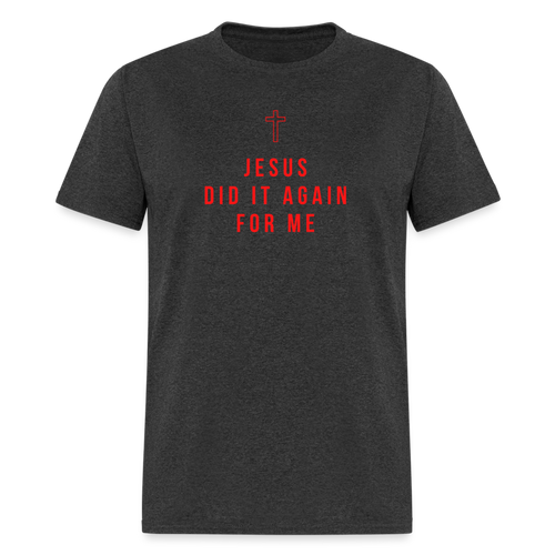 Jesus Did It Again | Red Ltr v2 - heather black