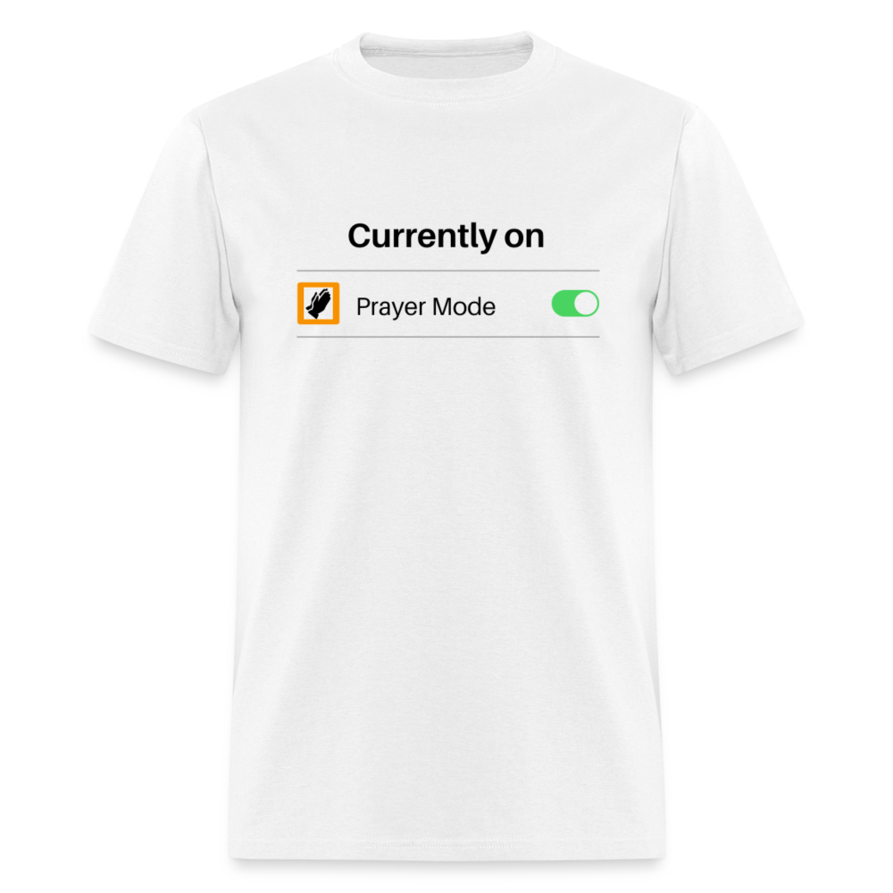 Prayer Mode -Christian Unisex T-Shirt - white