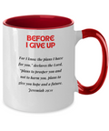 Before I Give Up Inspirational Coffee Mug Jeremiah 29-11