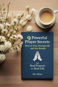 9 Powerful Prayer Secrets & Real Prayers for Real Life