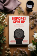 BEFORE I GIVE UP Book -BR