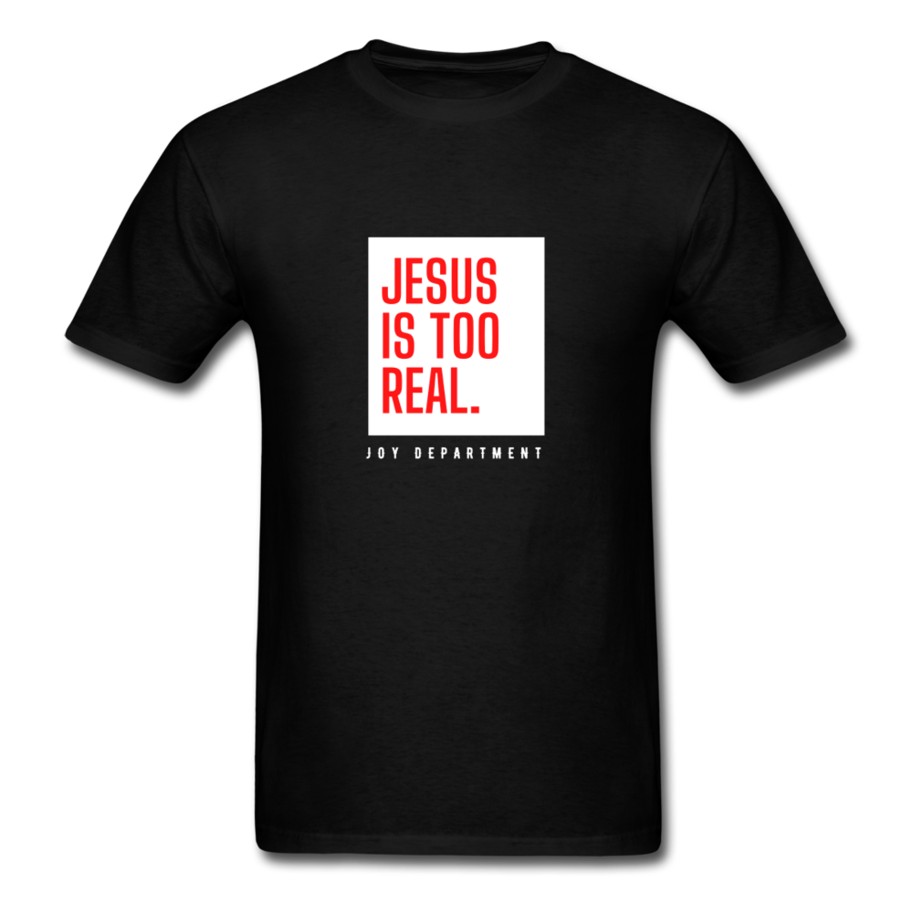 Jesus Is Too Real V3 Unisex T-Shirt - Jesus Is Too Real (JITR)