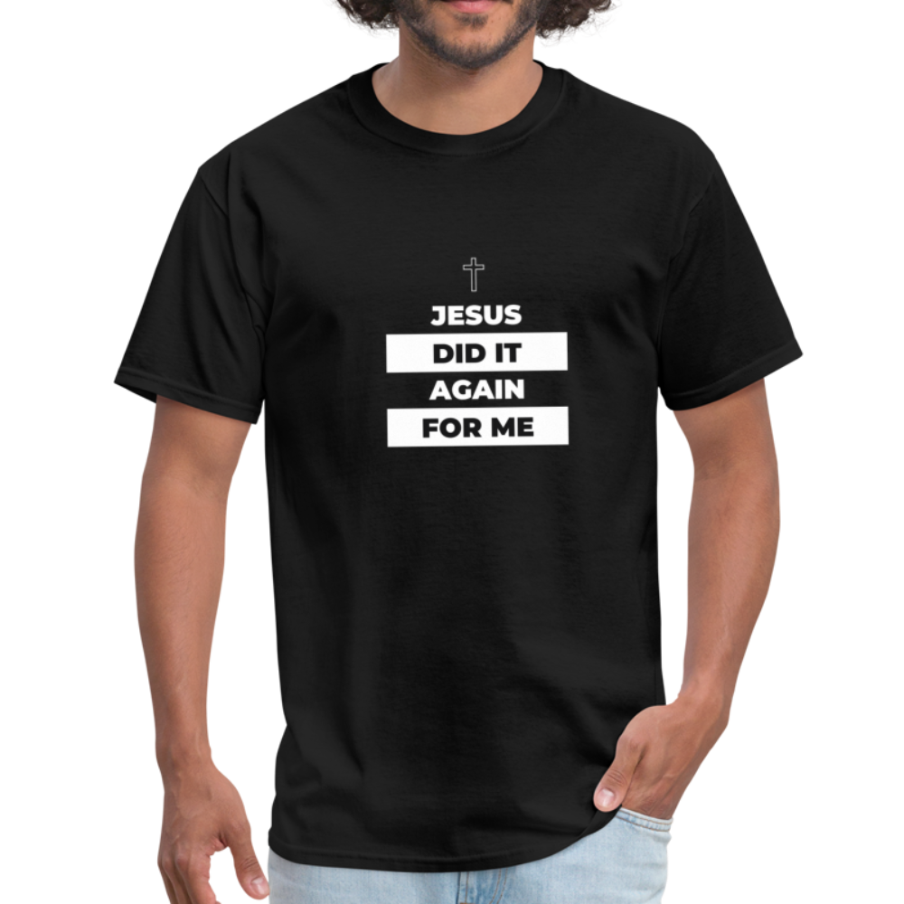 Jesus Did It Again | Black - Unisex - Jesus Is Too Real (JITR)